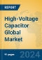 High-Voltage Capacitor Global Market Insights 2023, Analysis and Forecast to 2028, by Manufacturers, Regions, Technology, Application, Product Type - Product Thumbnail Image