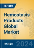 Hemostasis Products Global Market Insights 2024, Analysis and Forecast to 2029, by Manufacturers, Regions, Technology, Application, Product Type- Product Image