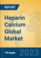 Heparin Calcium Global Market Insights 2023, Analysis and Forecast to 2028, by Manufacturers, Regions, Technology, Application, Product Type - Product Thumbnail Image