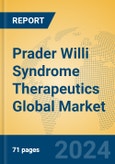Prader Willi Syndrome Therapeutics Global Market Insights 2024, Analysis and Forecast to 2029, by Manufacturers, Regions, Technology, Application- Product Image