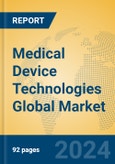 Medical Device Technologies Global Market Insights 2024, Analysis and Forecast to 2029, by Manufacturers, Regions, Technology, Application- Product Image