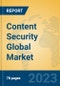 Content Security Global Market Insights 2023, Analysis and Forecast to 2028, by Market Participants, Regions, Technology, Application, Product Type - Product Thumbnail Image