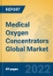 Medical Oxygen Concentrators Global Market Insights 2022, Analysis and Forecast to 2027, by Manufacturers, Regions, Technology, Application, Product Type - Product Image
