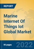 Marine Internet Of Things Iot Global Market Insights 2022, Analysis and Forecast to 2027, by Manufacturers, Regions, Technology, Application, Product Type- Product Image