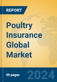 Poultry Insurance Global Market Insights 2024, Analysis and Forecast to 2029, by Market Participants, Regions, Technology, Application- Product Image