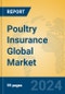 Poultry Insurance Global Market Insights 2024, Analysis and Forecast to 2029, by Market Participants, Regions, Technology, Application - Product Thumbnail Image