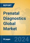 Prenatal Diagnostics Global Market Insights 2024, Analysis and Forecast to 2029, by Manufacturers, Regions, Technology, Application- Product Image