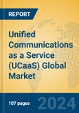 Unified Communications as a Service (UCaaS) Global Market Insights 2024, Analysis and Forecast to 2029, by Market Participants, Regions, Technology, Product Type- Product Image