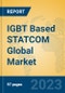 IGBT Based STATCOM Global Market Insights 2022, Analysis and Forecast to 2027, by Manufacturers, Regions, Technology, Application, Product Type - Product Image
