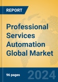 Professional Services Automation Global Market Insights 2024, Analysis and Forecast to 2029, by Market Participants, Regions, Technology- Product Image