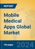 Mobile Medical Apps Global Market Insights 2022, Analysis and Forecast to 2027, by Manufacturers, Regions, Technology, Application- Product Image
