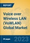 Voice over Wireless LAN (VoWLAN) Global Market Insights 2023, Analysis and Forecast to 2028, by Market Participants, Regions, Technology, Application, Product Type - Product Image