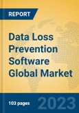 Data Loss Prevention Software Global Market Insights 2023, Analysis and Forecast to 2028, by Market Participants, Regions, Technology, Application, Product Type- Product Image