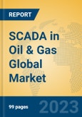 SCADA in Oil & Gas Global Market Insights 2023, Analysis and Forecast to 2028, by Market Participants, Regions, Technology, Application, Product Type- Product Image