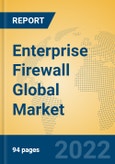 Enterprise Firewall Global Market Insights 2022, Analysis and Forecast to 2027, by Manufacturers, Regions, Technology, Application- Product Image
