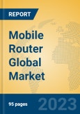 Mobile Router Global Market Insights 2023, Analysis and Forecast to 2028, by Manufacturers, Regions, Technology, Application, Product Type- Product Image