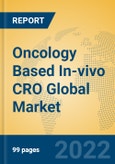 Oncology Based In-vivo CRO Global Market Insights 2022, Analysis and Forecast to 2027, by Manufacturers, Regions, Technology, Application, Product Type- Product Image