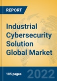 Industrial Cybersecurity Solution Global Market Insights 2022, Analysis and Forecast to 2027, by Market Participants, Regions, Technology, Application- Product Image