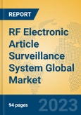 RF Electronic Article Surveillance System Global Market Insights 2023, Analysis and Forecast to 2028, by Manufacturers, Regions, Technology, Application, Product Type- Product Image