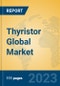 Thyristor Global Market Insights 2022, Analysis and Forecast to 2027, by Manufacturers, Regions, Technology, Product Type - Product Image