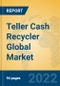 Teller Cash Recycler Global Market Insights 2022, Analysis and Forecast to 2027, by Manufacturers, Regions, Technology, Application, Product Type - Product Image