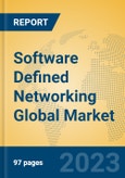 Software Defined Networking Global Market Insights 2023, Analysis and Forecast to 2028, by Market Participants, Regions, Technology, Application, Product Type- Product Image