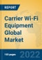 Carrier Wi-Fi Equipment Global Market Insights 2022, Analysis and Forecast to 2027, by Manufacturers, Regions, Technology, Application, Product Type - Product Image