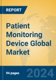 Patient Monitoring Device Global Market Insights 2024, Analysis and Forecast to 2029, by Manufacturers, Regions, Technology, Application- Product Image