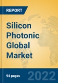 Silicon Photonic Global Market Insights 2022, Analysis and Forecast to 2027, by Manufacturers, Regions, Technology, Application, Product Type- Product Image
