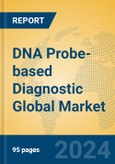 DNA Probe-based Diagnostic Global Market Insights 2024, Analysis and Forecast to 2029, by Manufacturers, Regions, Technology, Application- Product Image
