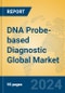 DNA Probe-based Diagnostic Global Market Insights 2024, Analysis and Forecast to 2029, by Manufacturers, Regions, Technology, Application - Product Thumbnail Image