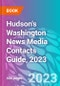 Hudson's Washington News Media Contacts Guide, 2023 - Product Thumbnail Image
