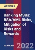 Banking MSBs: BSA/AML Risks, Mitigation of Risks and Rewards - Webinar (Recorded)- Product Image
