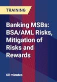 Banking MSBs: BSA/AML Risks, Mitigation of Risks and Rewards - Webinar (Recorded)- Product Image