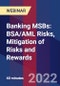 Banking MSBs: BSA/AML Risks, Mitigation of Risks and Rewards - Webinar - Product Thumbnail Image