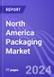 North America Packaging Market with Focus on the US: Insights & Forecast with Potential Impact of COVID-19 (2023-2027) - Product Image