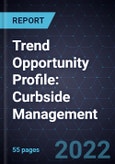 Trend Opportunity Profile: Curbside Management- Product Image