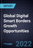 Global Digital Smart Borders Growth Opportunities- Product Image