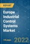 Europe Industrial Control Systems Market - Growth, Trends, COVID-19 Impact, and Forecasts (2022 - 2027) - Product Image