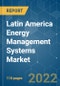 Latin America Energy Management Systems Market - Growth, Trends, COVID-19 Impact, and Forecasts (2022 - 2027) - Product Image
