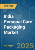 India Personal Care Packaging Market - Growth, Trends, COVID-19 Impact, Forecasts (2022 - 2027)- Product Image