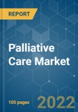 Palliative Care Market - Growth, Trends, Covid-19 Impact, and Forecasts ((2022 - 2027)- Product Image