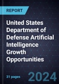 United States Department of Defense (DoD) Artificial Intelligence (AI) Growth Opportunities- Product Image