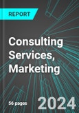 Consulting Services, Marketing (U.S.): Analytics, Extensive Financial Benchmarks, Metrics and Revenue Forecasts to 2030, NAIC 541613- Product Image
