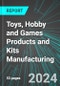 Toys, Hobby and Games Products and Kits (Including Electronic Games) Manufacturing (U.S.): Analytics, Extensive Financial Benchmarks, Metrics and Revenue Forecasts to 2030, NAIC 339930 - Product Thumbnail Image