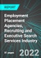 Employment Placement Agencies, Recruiting and Executive Search Services Industry (U.S.): Analytics and Revenue Forecasts to 2028 - Product Image