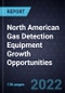 North American Gas Detection Equipment Growth Opportunities - Product Image