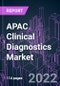 APAC Clinical Diagnostics Market 2021-2031 - Product Image