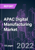 APAC Digital Manufacturing Market 2021-2031- Product Image