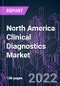 North America Clinical Diagnostics Market 2021-2031 - Product Image